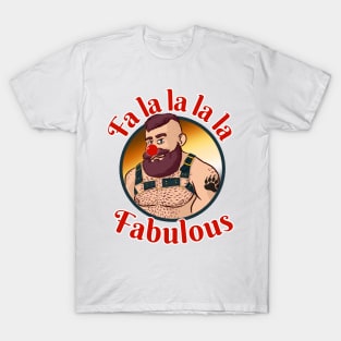 Fa la la la fabulous T-Shirt